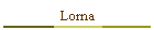 Lorna